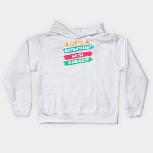 Release Resentment with Kindness Kids Hoodie